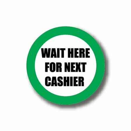 ERGOMAT 12in CIRCLE SIGNS Wait Here For Next Cashier DSV-SIGN 144 #6149 -UEN